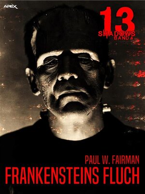 cover image of 13 SHADOWS, Band 4--FRANKENSTEINS FLUCH